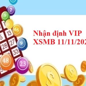 Nhận định VIP KQXSMB 11/11/2022 hôm nay