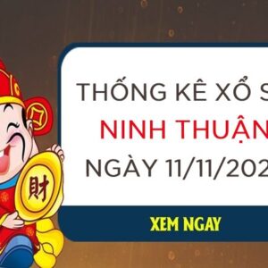 Thống kê xổ số Ninh Thuận ngày 11/11/2022 thứ 6 hôm nay