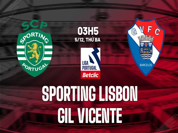 Soi kèo Sporting Lisbon vs Gil Vicente