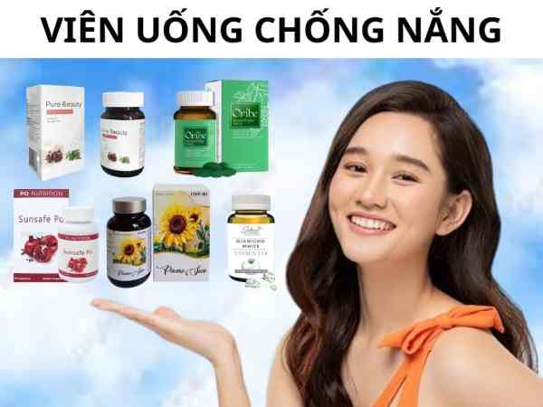 Viên uống chống nắng có tốt không
