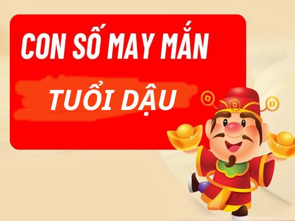 Con số may mắn Tuổi Dậu mang lại tài lộc, may mắn