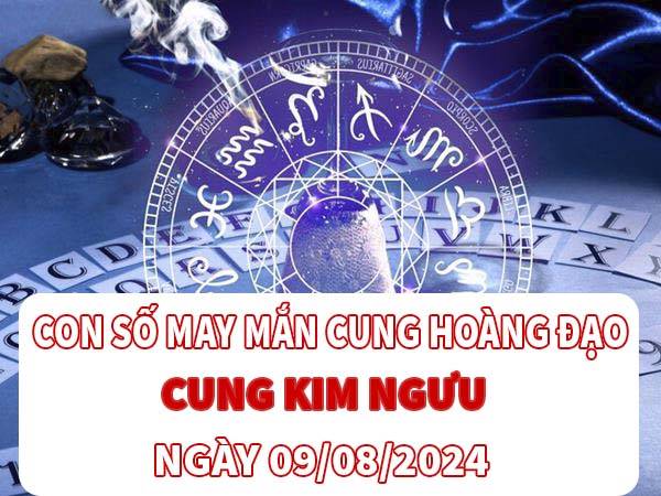 Nhận định con số may mắn cung Kim Ngưu ngày 9/8/2024