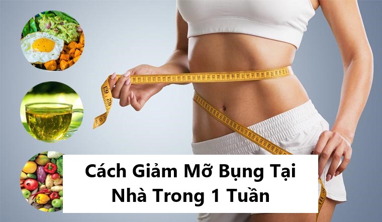 Cách giảm mỡ bụng tại nhà trong 1 tuần ai cũng làm được