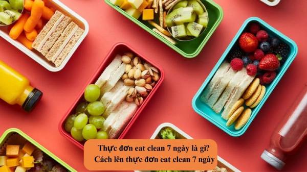 Khám phá thực đơn Eat Clean giảm cân người mới bắt đầu