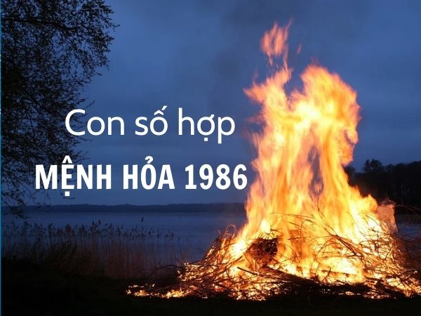 Chi tiết con số hợp mệnh Hỏa 1986 cho vận khí tăng cao