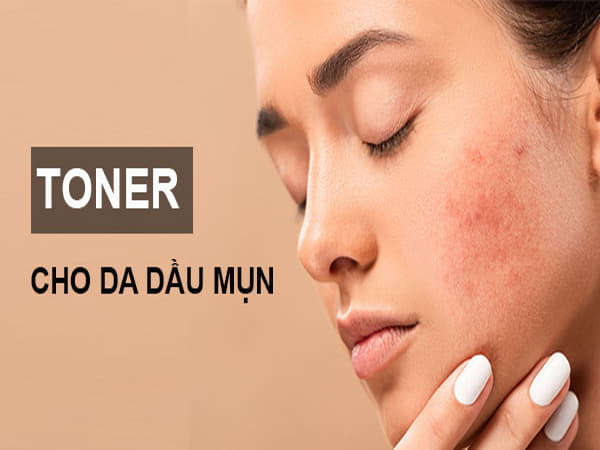 Toner – cân bằng ẩm và se khít lỗ chân lông